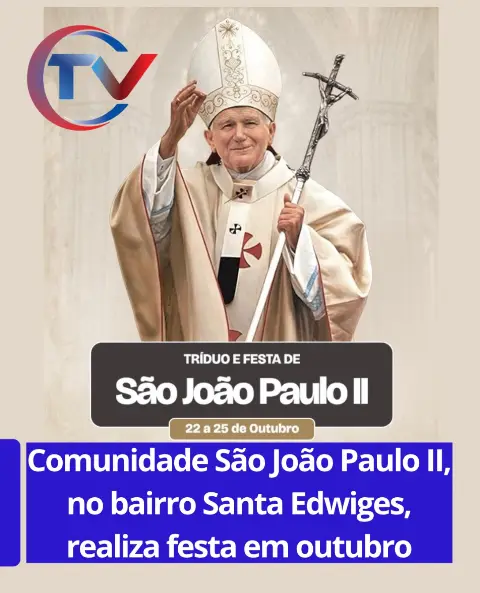 Tríduo e Festa de São João Paulo II no Santa Edwiges
