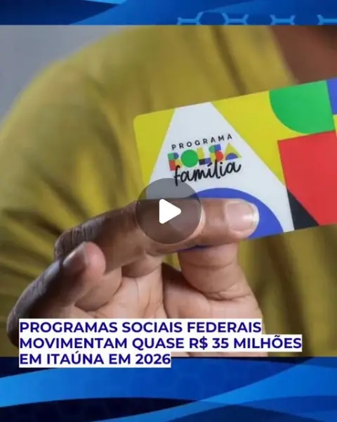 Programas Sociais Federais Movem R$ 35 Milhões