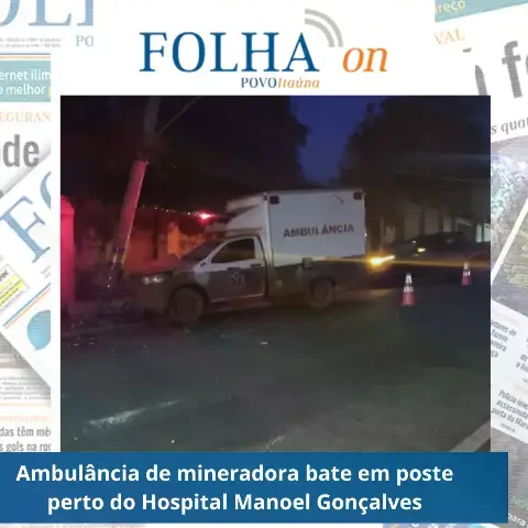 Ambulância de mineradora colide contra poste perto do Hospital Manoel Gonçalves