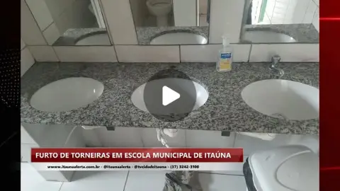 Furto de torneiras em escola municipal é registrado na Polícia Civil