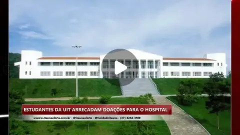 Estudantes de Biomedicina da UIT arrecadam doações para o Hospital Manoel Gonçalves