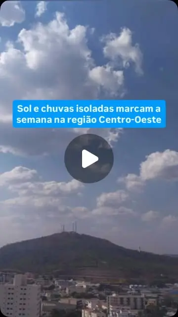 Previsão do tempo: sol e chuvas isoladas no Centro-Oeste de MG
