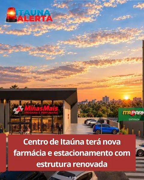 Nova Drogaria MinasMais e reforma do ITAPARK no Centro