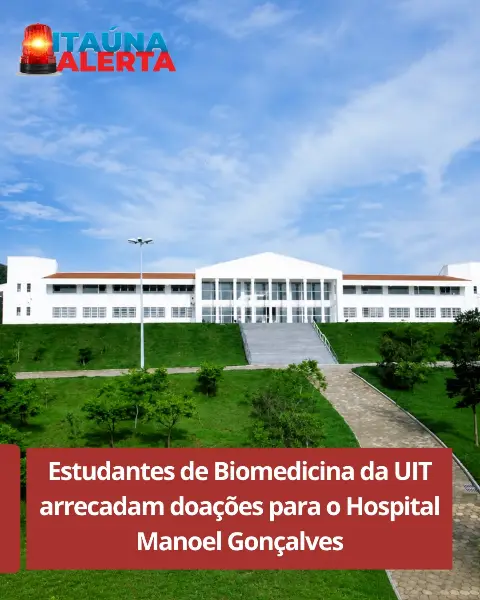Alunos de Biomedicina da UIT arrecadam doações para o Hospital Manoel Gonçalves