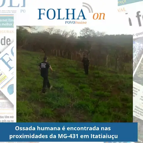 Ossada humana é encontrada às margens da MG-431 em Itatiaiuçu