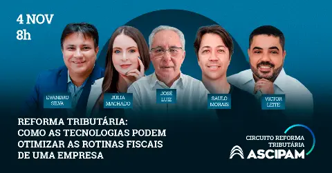 Reforma Tributária: como as tecnologias podem otimizar as rotinas fiscais de uma empresa