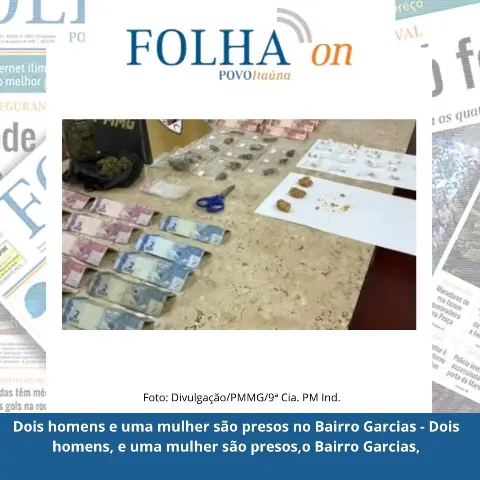 Tráfico de drogas no bairro Garcias: 3 presos e drogas apreendidas
